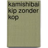 Kamishibai Kip zonder kop door Moniek Vermeulen