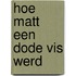 Hoe Matt een dode vis werd