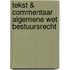 Tekst & Commentaar Algemene wet bestuursrecht