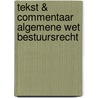 Tekst & Commentaar Algemene wet bestuursrecht by T.C. Borman