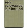 Een verdwaalde intellectueel door Klaas Tammes