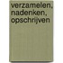 Verzamelen, nadenken, opschrijven