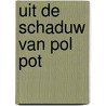 Uit de schaduw van Pol Pot by Michiel Kroesbergen