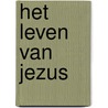Het leven van Jezus by Reinhard Abeln