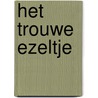 Het trouwe ezeltje by Michel de Boer