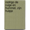 Rodrigo de Ruige en Hummel, zijn hulpje by Wieland Freund