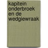Kapitein Onderbroek en de wedgiewraak door Dav Pilkey
