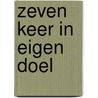 Zeven keer in eigen doel by Roberto Santiago