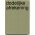Dodelijke Afrekening