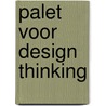 Palet voor design thinking by Bob van Limburg