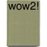 WOW2!
