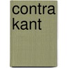 Contra Kant door Emanuel Rutten