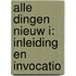 Alle dingen nieuw I: Inleiding en Invocatio