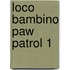 Loco Bambino Paw Patrol 1