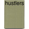 HUSTLERS door Onbekend