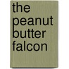 THE PEANUT BUTTER FALCON door Onbekend