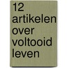 12 artikelen over voltooid leven door Onbekend