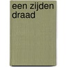 Een zijden draad by Kim Vogel Sawyer