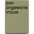 Een ongewone vrouw
