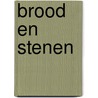 Brood en Stenen door Arie Kok