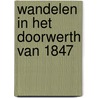 Wandelen in het Doorwerth van 1847 door Mathilde Maijer Geert Nijland