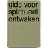 Gids voor spiritueel ontwaken