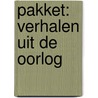 Pakket: Verhalen uit de oorlog by Diverse auteurs