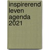 Inspirerend Leven Agenda 2021 door Onbekend