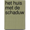 Het huis met de schaduw door Aminatta Forna