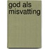 God als misvatting