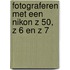 Fotograferen met een Nikon Z 50, Z 6 en Z 7