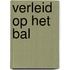 Verleid op het bal