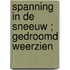 Spanning in de sneeuw ; Gedroomd weerzien