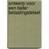 Ontwerp voor een beter belastingstelsel