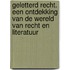 Geletterd recht. Een ontdekking van de wereld van Recht en Literatuur