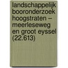 Landschappelijk booronderzoek Hoogstraten – Meerleseweg en Groot Eyssel (22.613) by K.A. Hebinck
