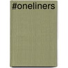 #Oneliners door Tina M.B. Willekes-Scoon