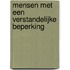 Mensen met een verstandelijke beperking