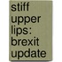 Stiff Upper Lips: brexit update