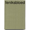 Feniksbloed by Adam Silvera