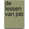 De lessen van Job by Elise Brouwer