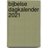 Bijbelse Dagkalender 2021 door Onbekend