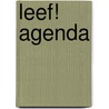 LEEF! Agenda by Annemarie van Heijningen-Steenbergen