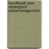 Handboek voor Strategisch Crisismanagement