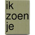Ik zoen je
