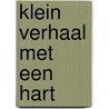Klein verhaal met een hart door Pieter Gaudesaboos