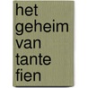Het geheim van tante Fien door Tanneke Wigersma