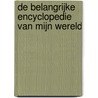 De belangrijke encyclopedie van mijn wereld by Unknown