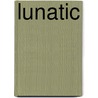 Lunatic by Wided Bouchrika
