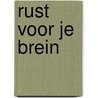 Rust voor je brein door Luc Swinnen
